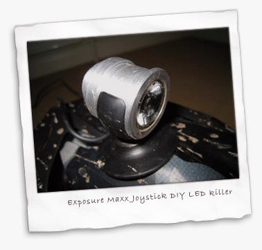 Exposure Joystick Maxx DIY LED killer